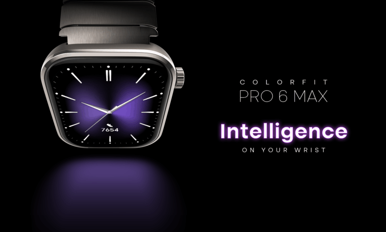 Wear Intelligence on Your Wrist with the All-New ColorFit Pro 6 Max – Noise