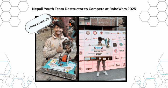 Nepali Youth Team Destructor to Compete at RoboWars 2025